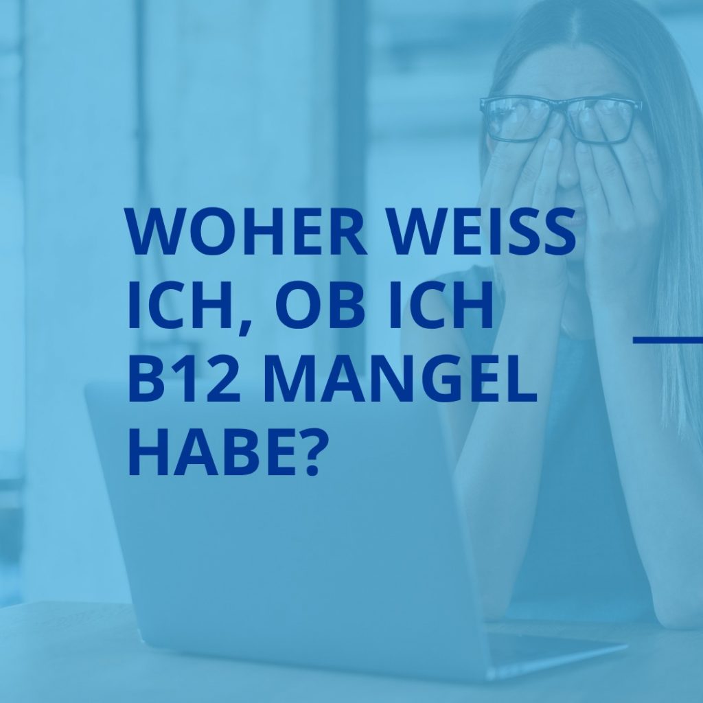 Was sind Anzeichen für einen Vitamin B12 Mangel und warum ist der Homocystein-Wert wichtig? 
B12 ist...